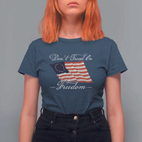 Funny Dont Tread On Freedom T Shirt For Women Patriotic 4th Of July Vintage Betsy Ross Flag - Wonder Print Shop