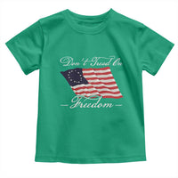 Funny Dont Tread On Freedom Toddler T Shirt Patriotic 4th Of July Vintage Betsy Ross Flag - Wonder Print Shop