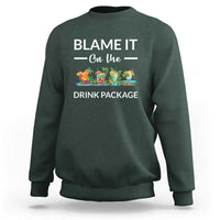 Funny Cruise Drinks Sweatshirt Blame It On The Drink Package Alcohol Cocktail - Wonder Print Shop