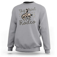 Retro Western Cowboy Sweatshirt This Ain't My First Rodeo Country Rope - Wonder Print Shop