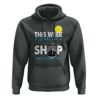 Cruise Trips Hoodie This Week I Don't Give A Ship Vacation - Wonder Print Shop