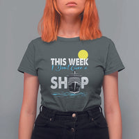 Cruise Trips T Shirt For Women This Week I Don't Give A Ship Vacation - Wonder Print Shop