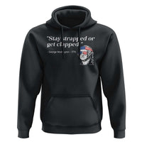 Funny 4th Of July Hoodie Stay Strapped Or Get Clapped - Wonder Print Shop