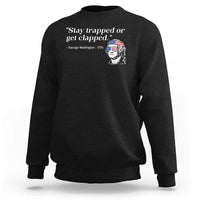 Funny 4th Of July Sweatshirt Stay Strapped Or Get Clapped - Wonder Print Shop