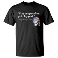 Funny 4th Of July T Shirt Stay Strapped Or Get Clapped - Wonder Print Shop