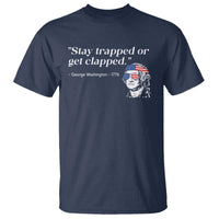Funny 4th Of July T Shirt Stay Strapped Or Get Clapped - Wonder Print Shop