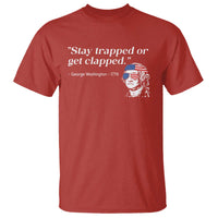 Funny 4th Of July T Shirt Stay Strapped Or Get Clapped - Wonder Print Shop