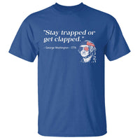 Funny 4th Of July T Shirt Stay Strapped Or Get Clapped - Wonder Print Shop