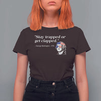 Funny 4th Of July T Shirt For Women Stay Strapped Or Get Clapped - Wonder Print Shop