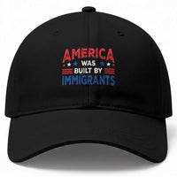 Funny America Was Built By Immigrants Baseball Cap Stars Stripes