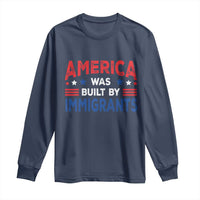 Funny America Was Built By Immigrants Long Sleeve Shirt Stars Stripes - Wonder Print Shop