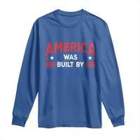 Funny America Was Built By Immigrants Long Sleeve Shirt Stars Stripes - Wonder Print Shop