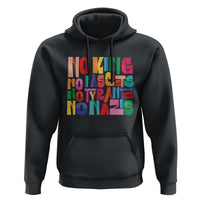Funny No King No Fascists No Tyrants No Nazis Hoodie Colorful Geometric - Wonder Print Shop