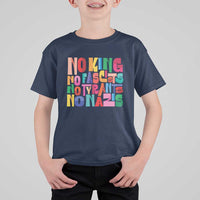 Funny No King No Fascists No Tyrants No Nazis T Shirt For Kid Colorful Geometric - Wonder Print Shop