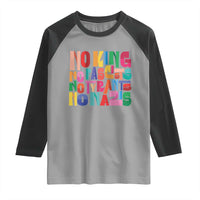 Funny No King No Fascists No Tyrants No Nazis Raglan Shirt Colorful Geometric - Wonder Print Shop