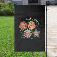 Funny No King No Fascists No Tyrants No Nazis Garden Flag We Are Not Okay Vintage Flower - Wonder Print Shop