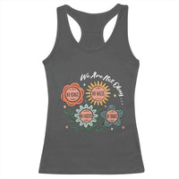 Funny No King No Fascists No Tyrants No Nazis Racerback Tank Top We Are Not Okay Vintage Flower - Wonder Print Shop
