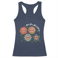 Funny No King No Fascists No Tyrants No Nazis Racerback Tank Top We Are Not Okay Vintage Flower - Wonder Print Shop