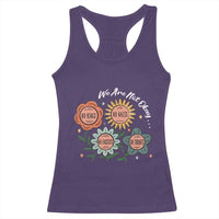 Funny No King No Fascists No Tyrants No Nazis Racerback Tank Top We Are Not Okay Vintage Flower - Wonder Print Shop