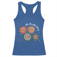 Funny No King No Fascists No Tyrants No Nazis Racerback Tank Top We Are Not Okay Vintage Flower - Wonder Print Shop