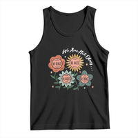 Funny No King No Fascists No Tyrants No Nazis Tank Top We Are Not Okay Vintage Flower - Wonder Print Shop