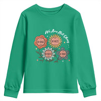 Funny No King No Fascists No Tyrants No Nazis Youth Sweatshirt We Are Not Okay Vintage Flower - Wonder Print Shop