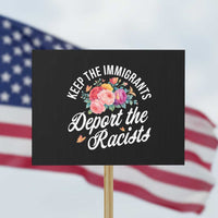 Funny Keep The Immigrants Deport The Racists Protest Sign Floral Butterfly - Wonder Print Shop