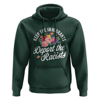 Funny Keep The Immigrants Deport The Racists Hoodie Floral Butterfly - Wonder Print Shop