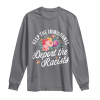 Funny Keep The Immigrants Deport The Racists Long Sleeve Shirt Floral Butterfly - Wonder Print Shop