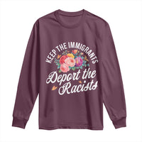 Funny Keep The Immigrants Deport The Racists Long Sleeve Shirt Floral Butterfly - Wonder Print Shop