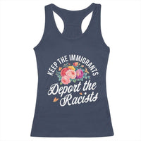 Funny Keep The Immigrants Deport The Racists Racerback Tank Top Floral Butterfly - Wonder Print Shop