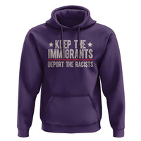 Keep The Immigrants Deport The Racists Hoodie Vintage Star - Wonder Print Shop