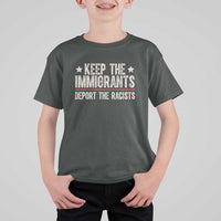 Keep The Immigrants Deport The Racists T Shirt For Kid Vintage Star - Wonder Print Shop