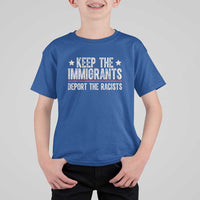 Keep The Immigrants Deport The Racists T Shirt For Kid Vintage Star - Wonder Print Shop