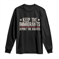 Keep The Immigrants Deport The Racists Long Sleeve Shirt Vintage Star - Wonder Print Shop