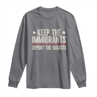 Keep The Immigrants Deport The Racists Long Sleeve Shirt Vintage Star - Wonder Print Shop