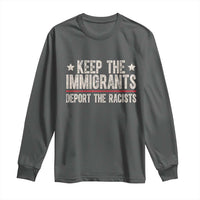 Keep The Immigrants Deport The Racists Long Sleeve Shirt Vintage Star - Wonder Print Shop