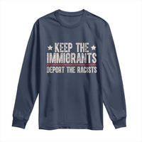 Keep The Immigrants Deport The Racists Long Sleeve Shirt Vintage Star - Wonder Print Shop
