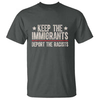 Keep The Immigrants Deport The Racists T Shirt Vintage Star - Wonder Print Shop