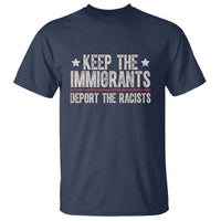 Keep The Immigrants Deport The Racists T Shirt Vintage Star - Wonder Print Shop