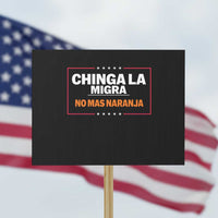 Funny Chinga La Migra No Mas Naranja Protest Sign Star Stripes - Wonder Print Shop
