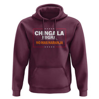 Funny Chinga La Migra No Mas Naranja Hoodie Star Stripes - Wonder Print Shop