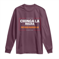 Funny Chinga La Migra No Mas Naranja Long Sleeve Shirt Star Stripes - Wonder Print Shop