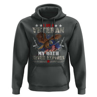 I Am A Veteran My Oath Never Expires Hoodie Veteran Day Eagle American Flag - Wonder Print Shop