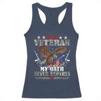 I Am A Veteran My Oath Never Expires Racerback Tank Top Veteran Day Eagle American Flag - Wonder Print Shop