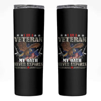 I Am A Veteran My Oath Never Expires Skinny Tumbler Veteran Day Eagle American Flag - Wonder Print Shop