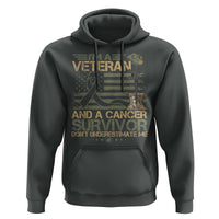 I Am A Veteran And A Cancer Survivor Don't Underestimate Me Hoodie Vintage Camo American Flag - Wonder Print Shop