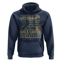 I Am A Veteran And A Cancer Survivor Don't Underestimate Me Hoodie Vintage Camo American Flag - Wonder Print Shop