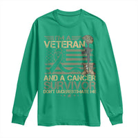I Am A Veteran And A Cancer Survivor Don't Underestimate Me Long Sleeve Shirt Vintage Camo American Flag - Wonder Print Shop