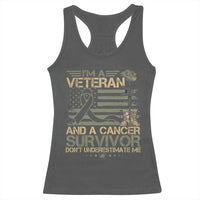 I Am A Veteran And A Cancer Survivor Don't Underestimate Me Racerback Tank Top Vintage Camo American Flag - Wonder Print Shop